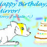 Happy Birthday Mirror! (Omg, I'm so late DX)