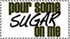 Pour Some Sugar On Me Stamp 3