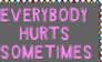 Everybody Hurts Stamp