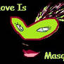 Love is Masqued