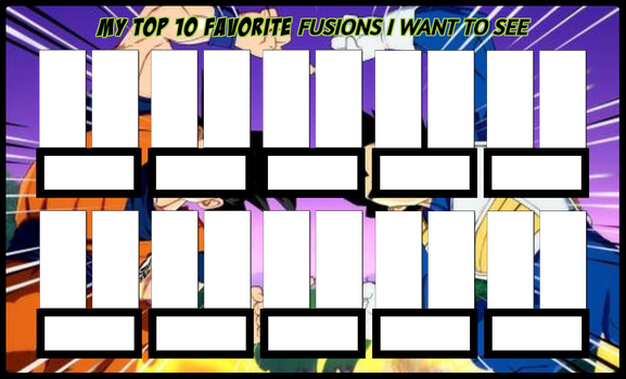 Top 10 Favorite Fusions I Want To See