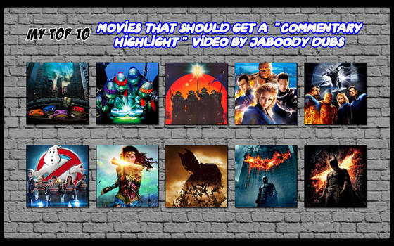 My Top 10 Movies for a Jaboody Dubs Commentary