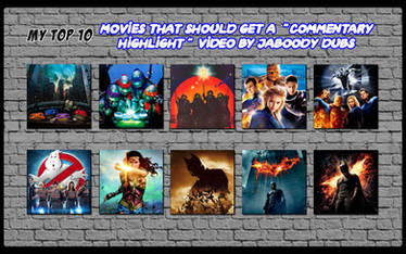 My Top 10 Movies for a Jaboody Dubs Commentary