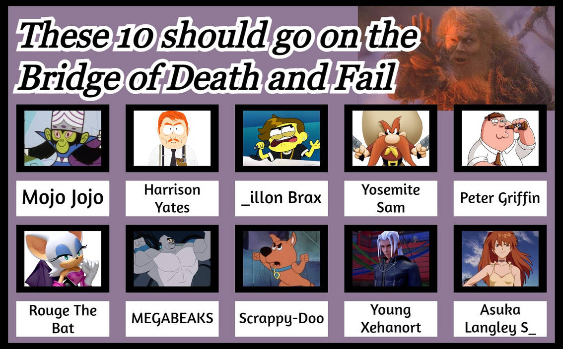 4xEyes1987's 10 Bridge of Death Fails by 4xEyes1987 on DeviantArt