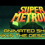 Super Metroid Short - Link in Description