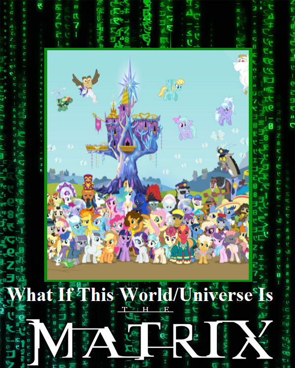 What If My Little Pony Took Place In The Matrix? by GFW09 on DeviantArt