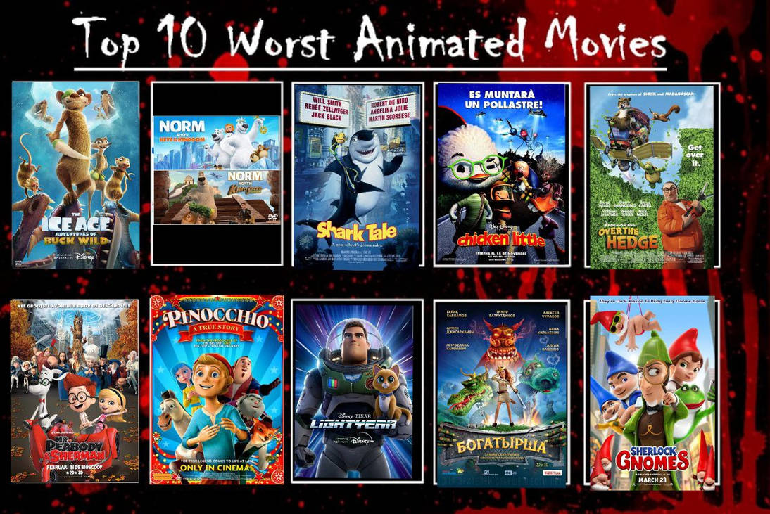 My Top 10 Worst Animated Films Part 2 by Odilplay13 on DeviantArt
