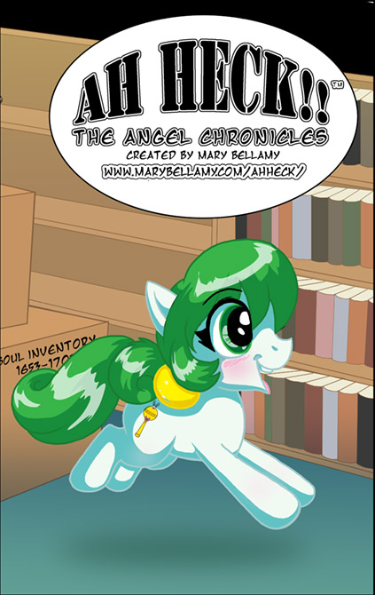 Ah Heck!! The Angel Chronicles meets MLP