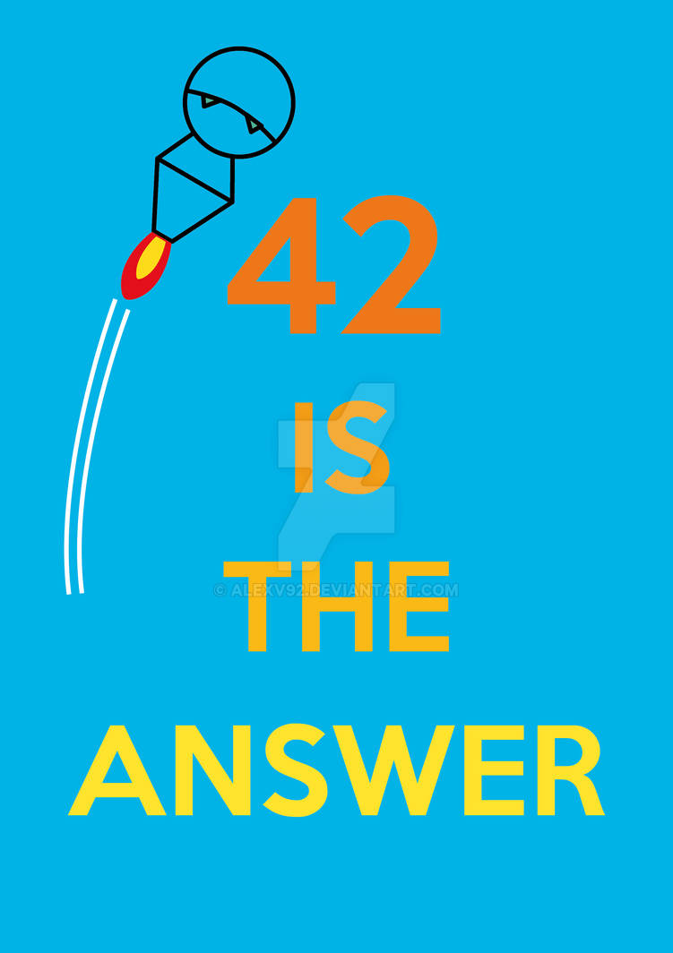 42 Machine Answer 42 is the Answer by AlexV92 on DeviantArt