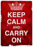 Keep Calm And Carry On by pica-ae