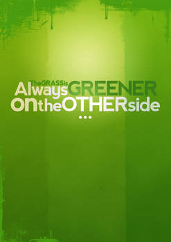 Always Greener...