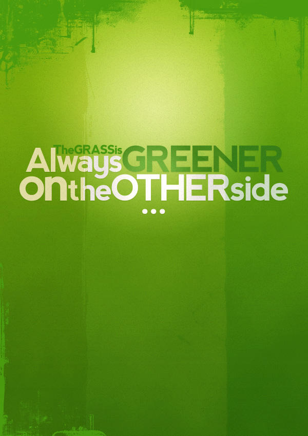 Always Greener... by pica-ae
