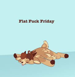 Flat Deer Friday