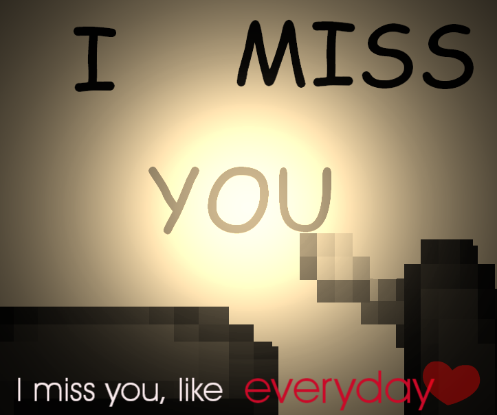 Missing you