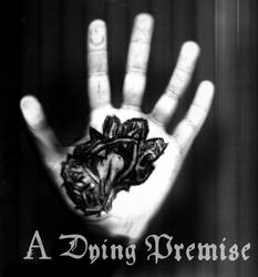 A Dying Premise