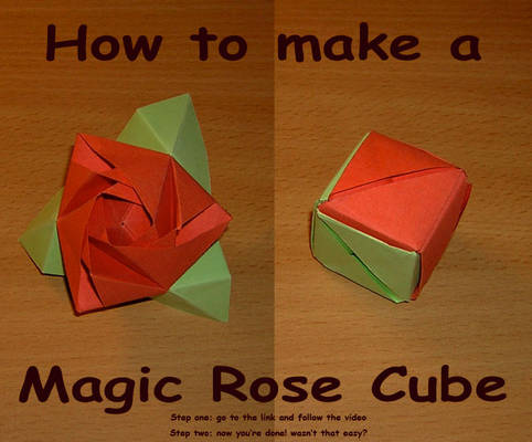 How-to make a magic rose cube