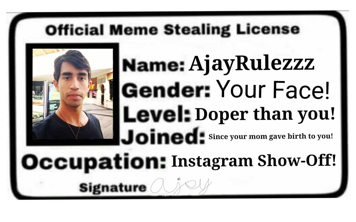 Official meme stealing license by AjayRulezzz on DeviantArt