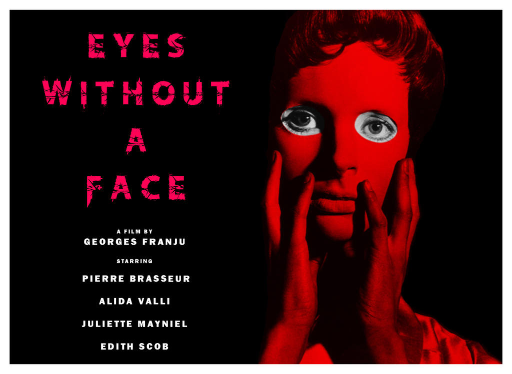 Eyes Without a Face movie poster by Silverbullet56 on DeviantArt Eyes Without a Face movie poster by Silverbullet56 on DeviantArt