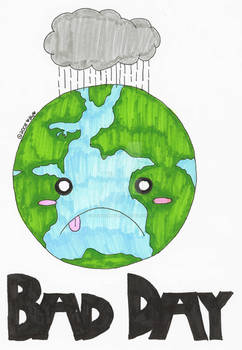 Bad Day --Earth--