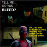 Do you BLEED? Deadpool Style