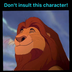Don't Insult Mufasa and Simba!