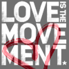 Love Is The Movement