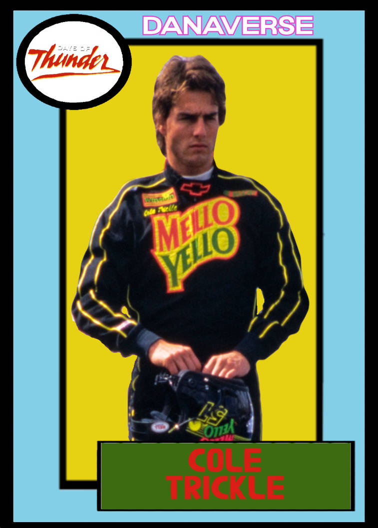 Days of Thunder Cole Trickle by Danaverse on DeviantArt Days of Thunder Cole Trickle by Danaverse on DeviantArt