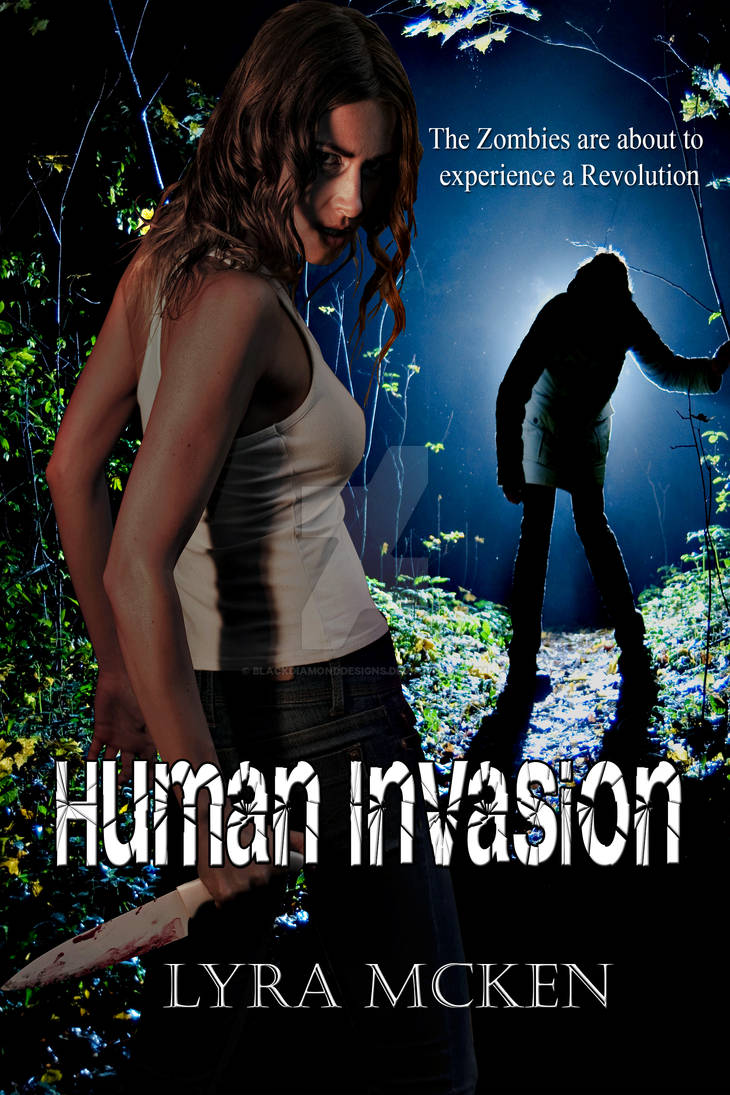 Human Invasion Human Invasion by BlackDiamondDesigns on DeviantArt