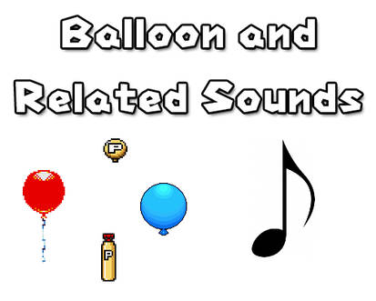 Balloon And Related Sounds (Link in Description)