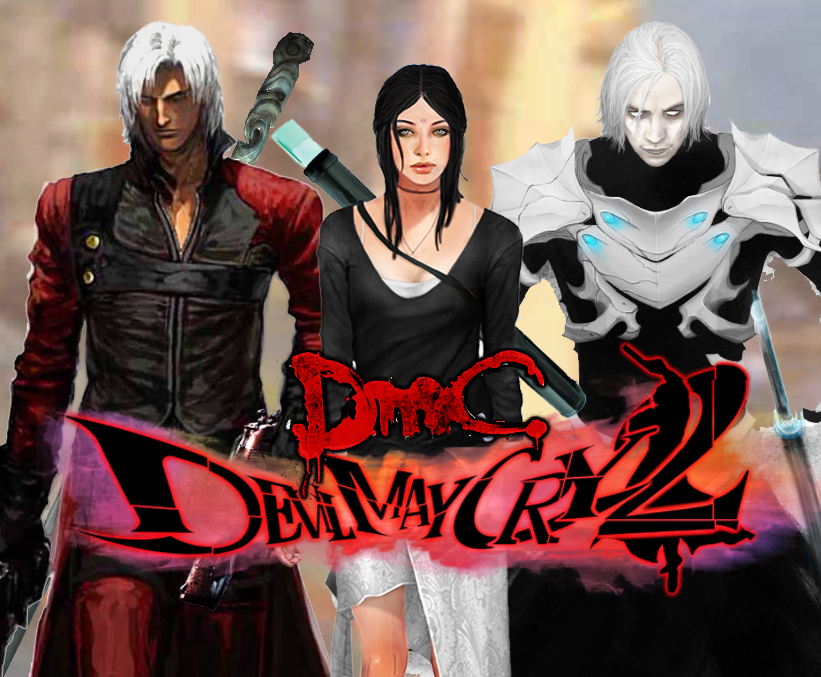 DmC Devil May Cry 2 by DanteAce69 on DeviantArt