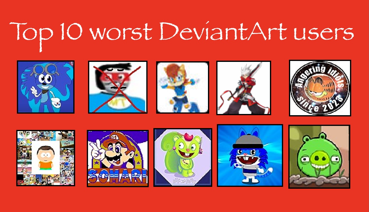 Deviantart Fail My Top 10 Worst DeviantArt Users Meme by TopGearandTintin2002 on DeviantArt