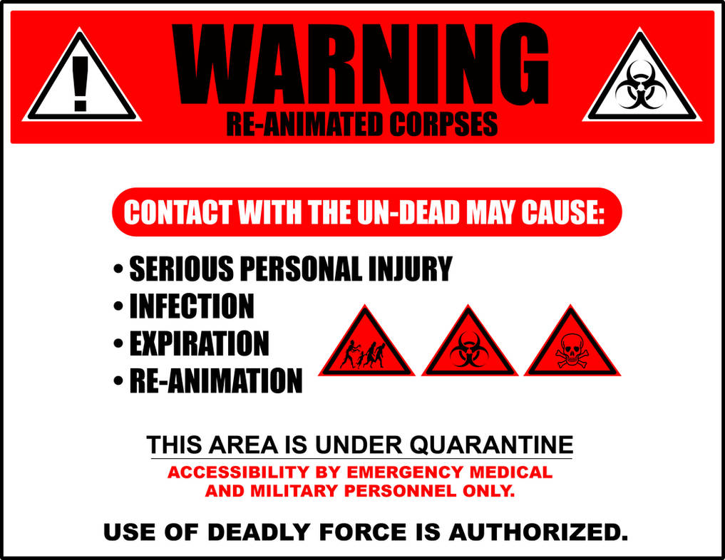 Warning: Re-Animated Corpses Sign by MadamBlackWolf on DeviantArt