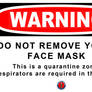 Do Not Remove Face Mask Sign