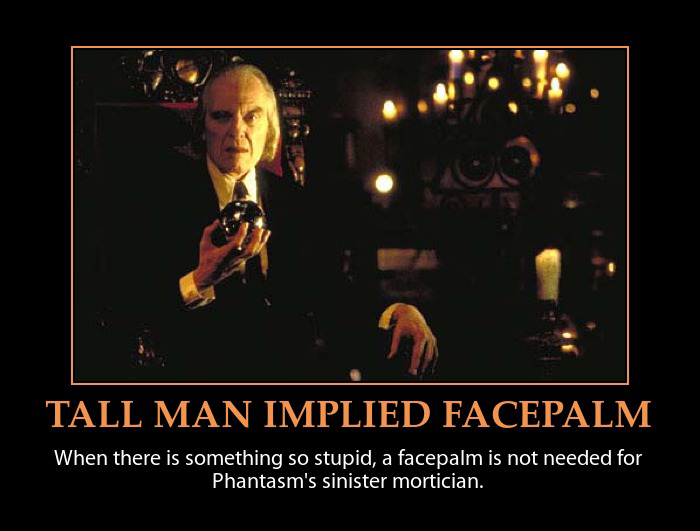 Tall Man Implied Facepalm Demotivator