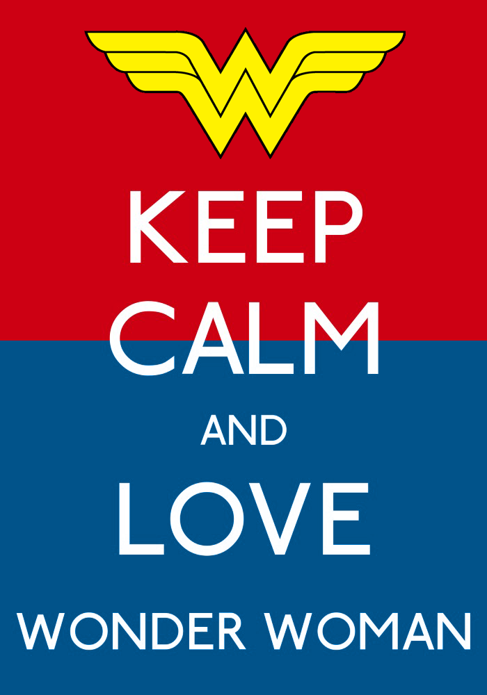 Keep Calm And Love Wonder Woman Poster