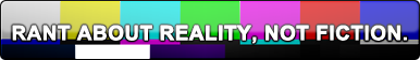 ''Rant About Reality'' Button