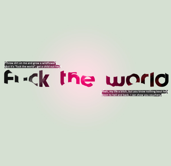 Fuck the world