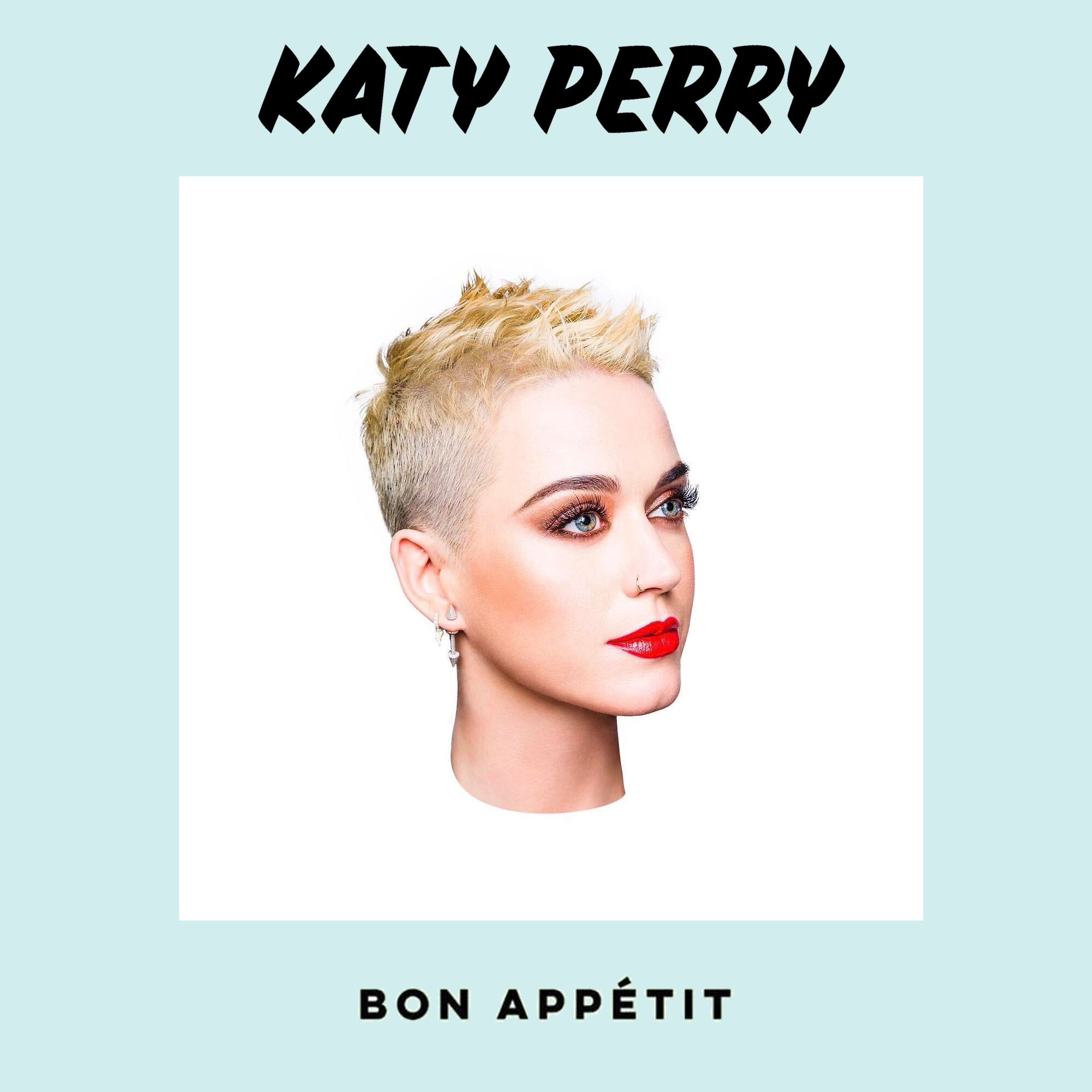 Katy Perry Bon Appetit by fanmadecoverarts on DeviantArt Katy Perry Bon Appetit by fanmadecoverarts on DeviantArt