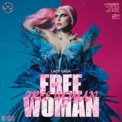 FREE WOMAN - Lady Gaga - Chromatica