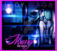 Marry The Night