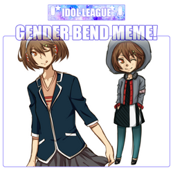 [IDOL-LEAGUE] Genderbend Meme