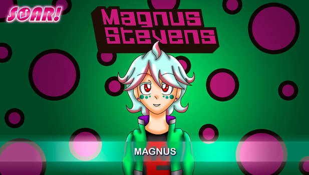 Introducing Magnus Stevens! (SOAR!) 