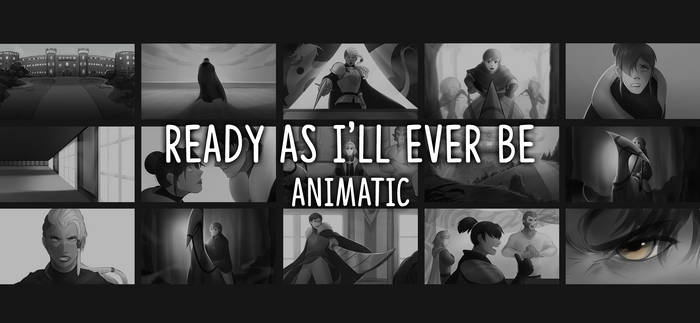 Ready As I'll Ever Be || Animatic