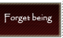 DO NOT FAVE - Forget Being A