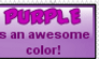 DO NOT FAV - Purple is Awesome