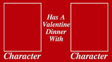 CHR Has A Valentine Dinner With CHR Meme Template