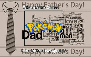 What If Pokemon Had A Father's Day Special?