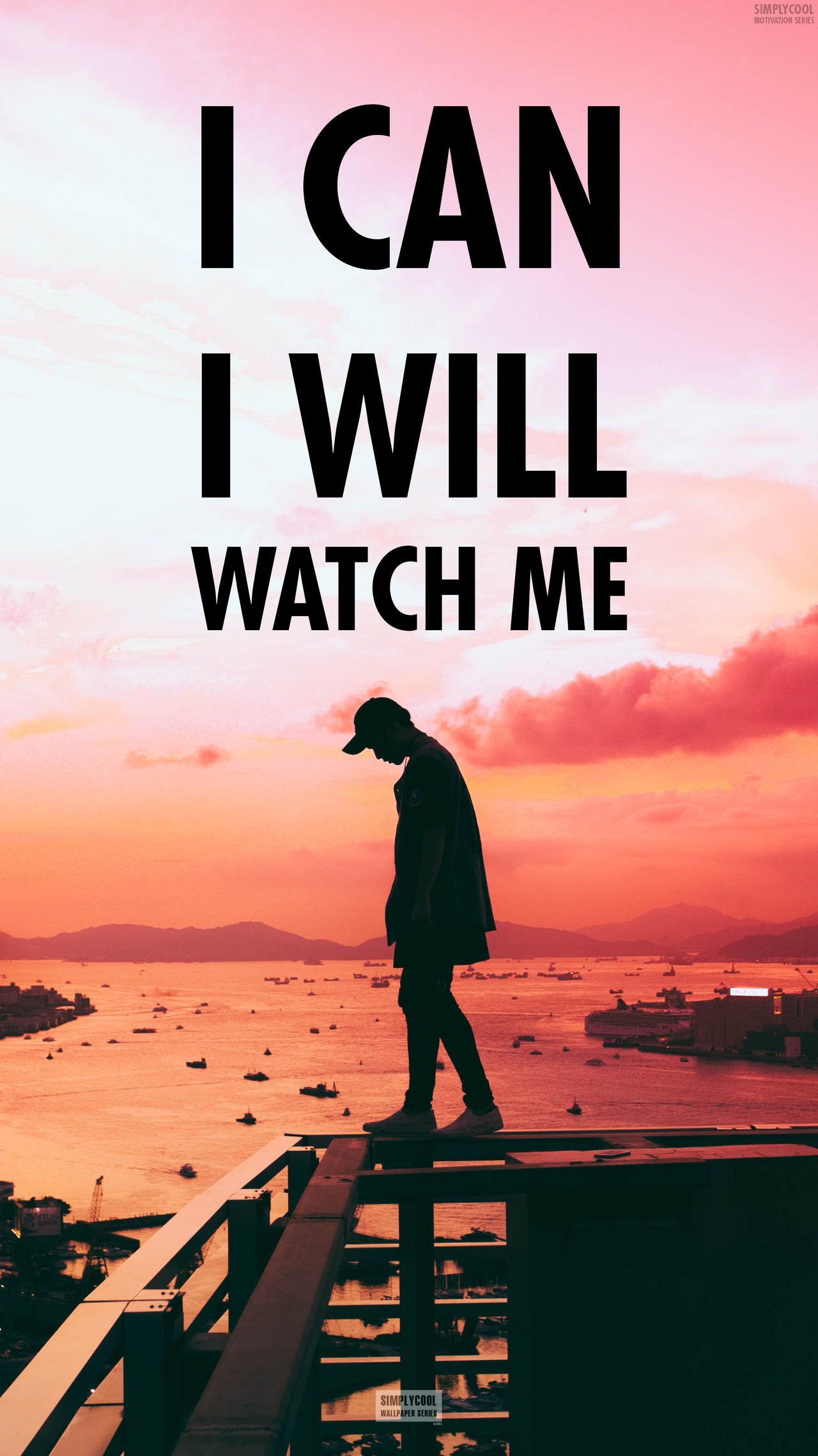 I Can I Will Watch Me I Can I Will Watch Me