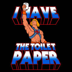 I have the toilet paper T-shirt