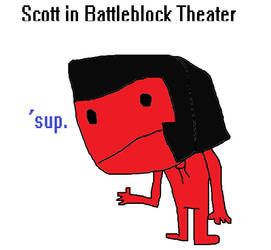 Scott in Battleblock Theater!